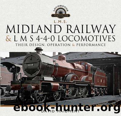Midland Railway and L M S 4-4-0 Locomotives by David Maidment