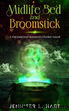 Midlife Bed and Broomstick : A Paranormal Women's Fiction Novel (Cougars and Cauldrons Book 1) by Jennifer L. Hart