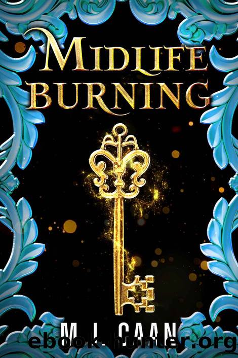 Midlife Burning: Paranormal Fades- Book Two by M.J. Caan