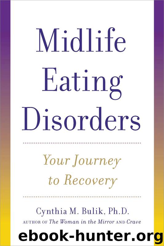 Midlife Eating Disorders by Cynthia M. Bulik Ph.D