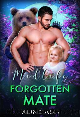 Midlife Forgotten Mate: A Fated Mate Shifter Romance (Bear Mates Over Forty Book 5) by Aline Ash