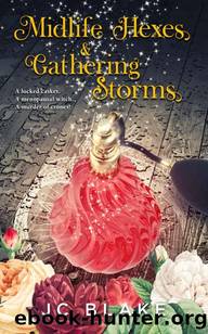 Midlife Hexes & Gathering Storms: A Midlife Paranormal Women's Fiction Mystery (Menopause, Magick, Mystery Book 5) by JC Blake