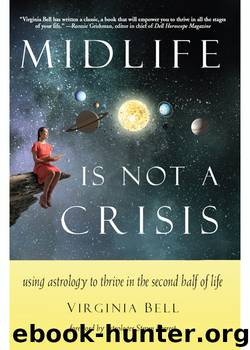 Midlife Is Not a Crisis by Virginia Bell