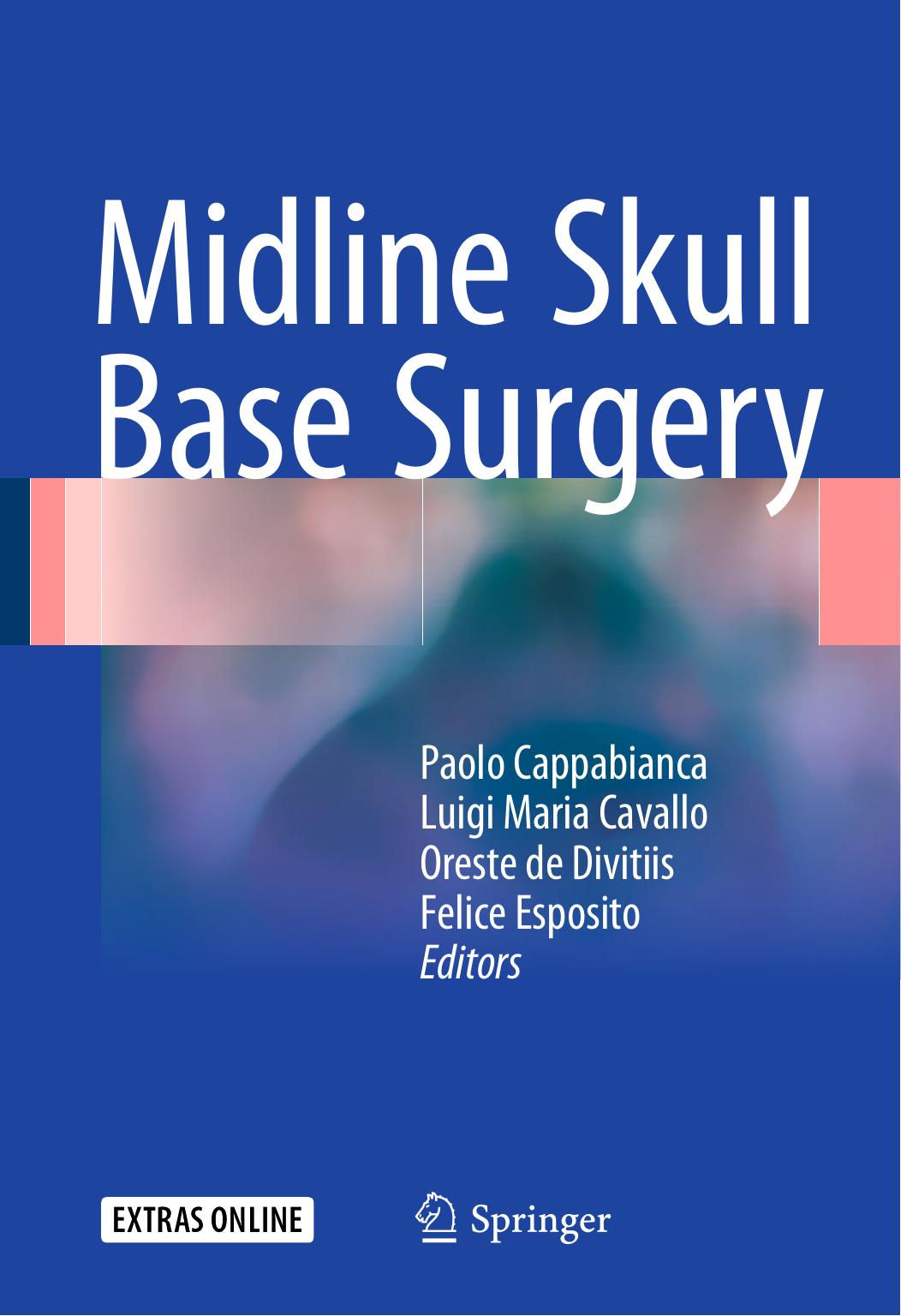 Midline Skull Base Surgery by Paolo Cappabianca Luigi Maria Cavallo Oreste de Divitiis Felice Esposito (eds.)