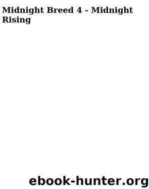Midnight Breed 4 - Midnight Rising by Adrian Lara