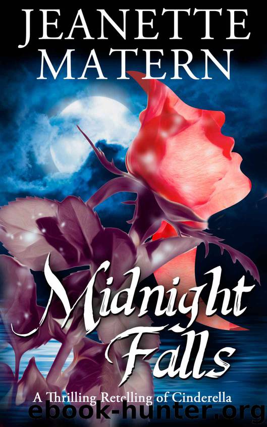 Midnight Falls: A Thrilling Retelling of Cinderella by Jeanette Matern