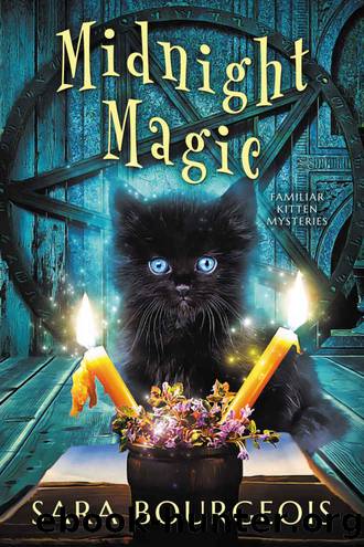 Midnight Magic (Familiar Kitten Mysteries Book 2) by Sara Bourgeois