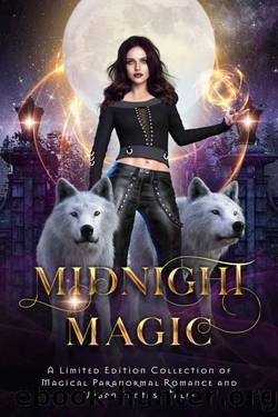 Midnight Magic: A Limited Edition Collection of Magical Paranormal Romance and Urban Fantasy Tales (Charmed Magic Collections) by unknow