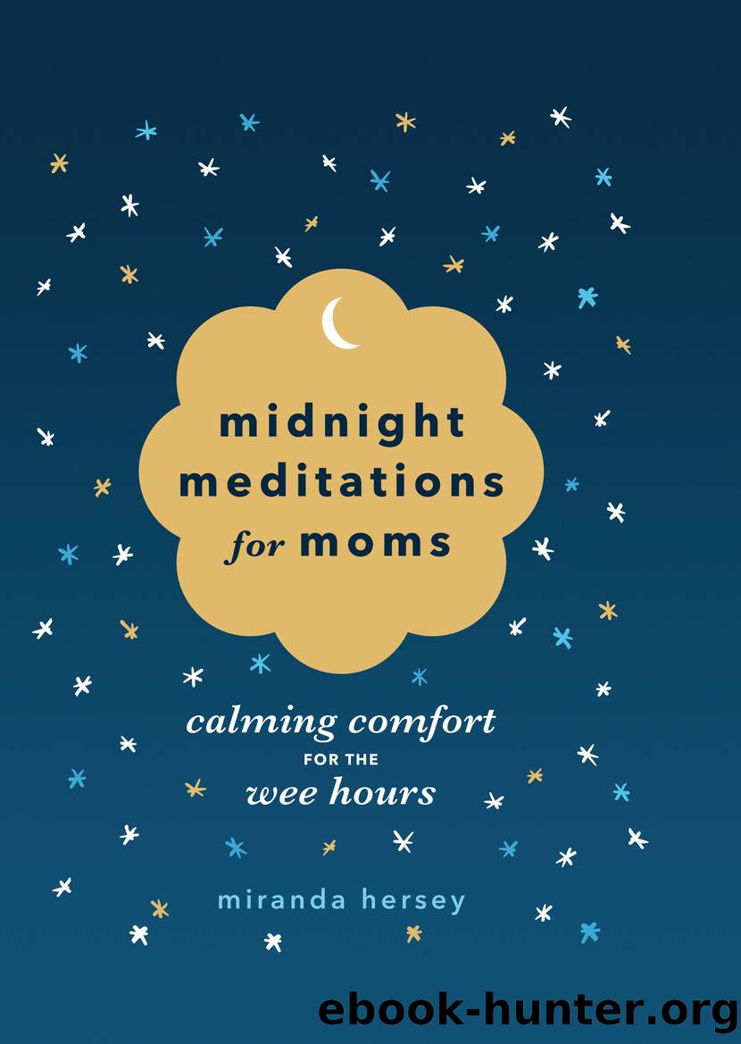 Midnight Meditations for Moms by Miranda Hersey