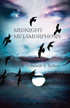 Midnight Metamorphosis by Deborah E. Kehoe