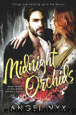 Midnight Orchids_Book Three of the NOLA Shifters Series by Angel Nyx