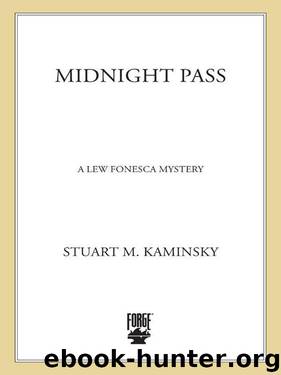 Midnight Pass: A Lew Fonesca Novel (Lew Fonesca Novels) by Stuart M. Kaminsky