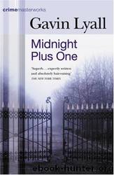 Midnight Plus One (1965) by Gavin Lyall