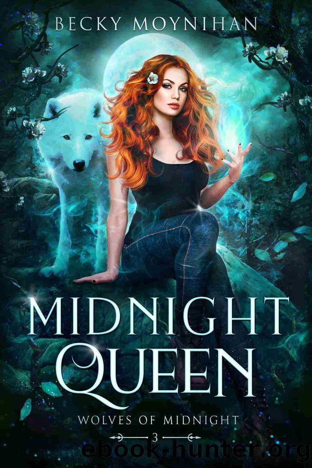 Midnight Queen (Wolves of Midnight Book 3) by Becky Moynihan