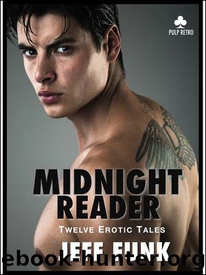 Midnight Reader: Twelve Erotic Tales by Jeff Funk