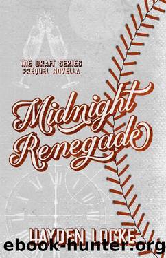 Midnight Renegade: The Draft Prequel Novella by Hayden Locke