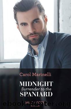 Midnight Surrender To The Spaniard (Mills & Boon Modern) (Heirs to the Romero Empire, Book 2) by Carol Marinelli