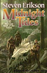 Midnight Tides: A Tale of the Malazan Book of the Fallen by Steven Erikson