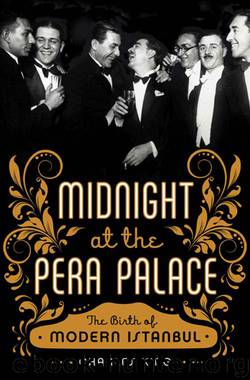 Midnight at the Pera Palace_The Birth of Modern Istanbul by Charles King