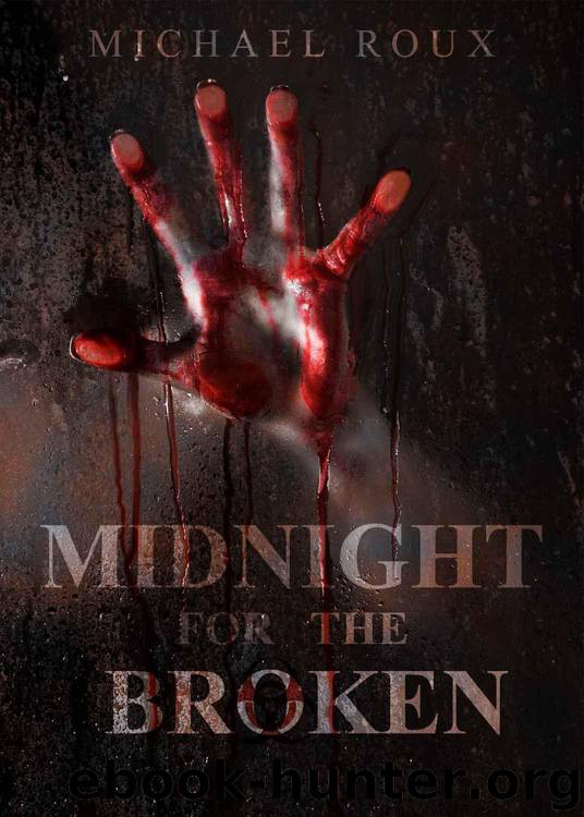 Midnight for the Broken by Roux Michael