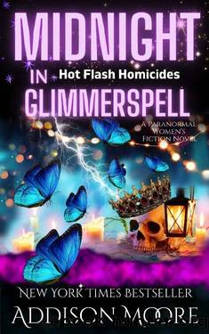 Midnight in Glimmerspell: A Paranormal Women's Fiction Novel (Hot Flash Homicides Book 4) by Addison Moore