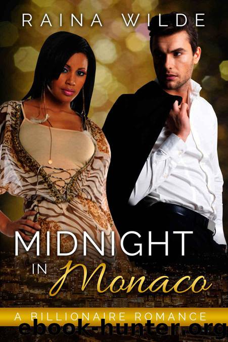 Midnight in Monaco: A Billionaire Romance by Wilde Raina