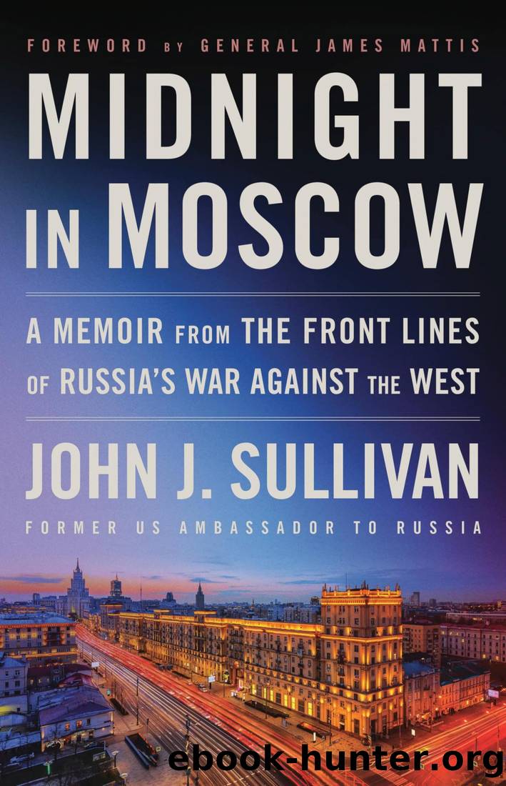 Midnight in Moscow: A Memoir From the Front Lines of Russia's War Against the West by John J. Sullivan