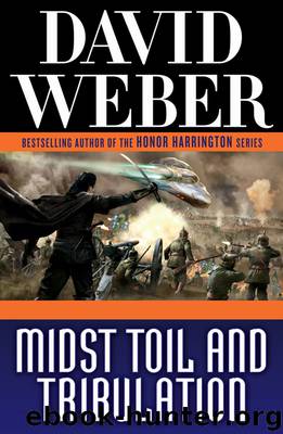 Midst Toil and Tribulation by David Weber