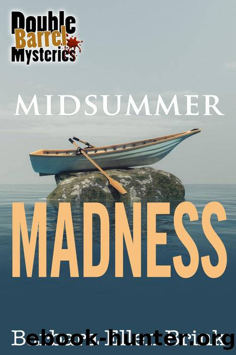 Midsummer Madness by Barbara Ellen Brink
