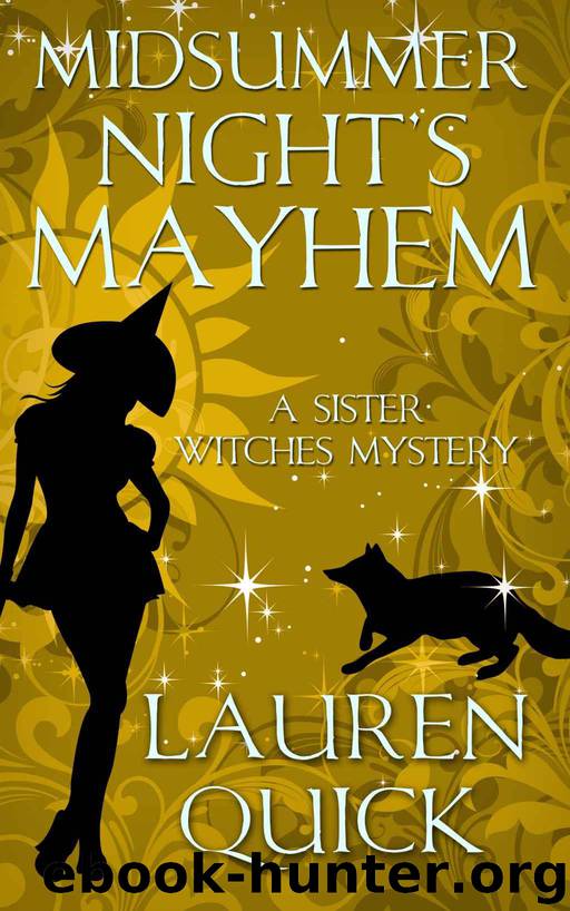 Midsummer Night's Mayhem: A Sister Witches Mystery by Lauren Quick