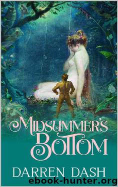 Midsummer's Bottom by Darren Dash