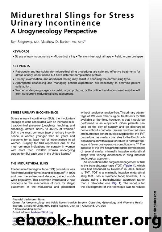 Midurethral Slings for Stress Urinary Incontinence by Beri Ridgeway MD; Matthew D. Barber MD MHS & Matthew D. Barber MD MHS