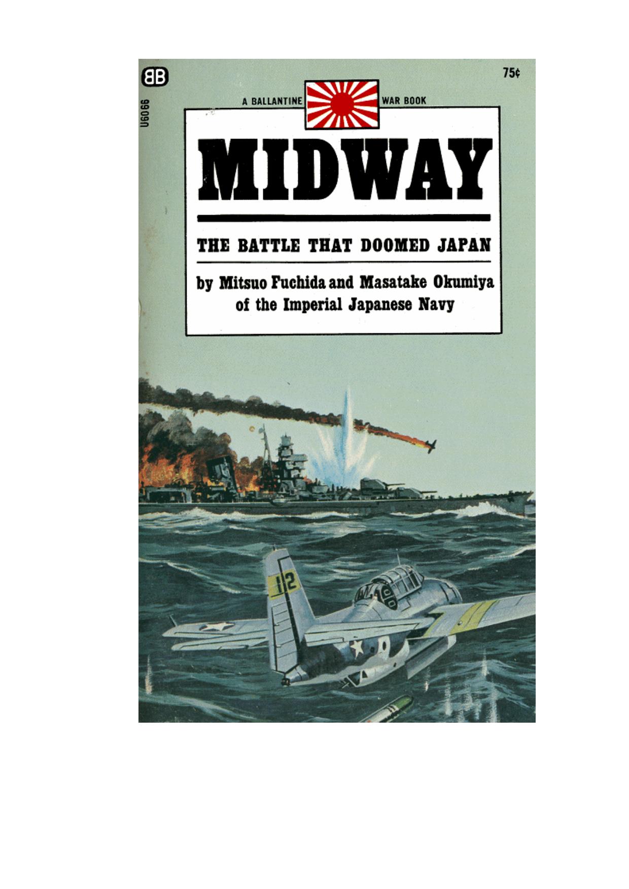 Midway, the battle that doomed Japan; the Japanese Navy's story by Mitsuo Fuchida