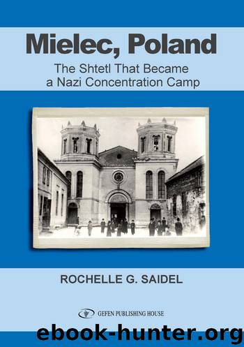 Mielec, Poland: The Shtetl That Became a Nazi Concentration Camp by Saidel Rochelle