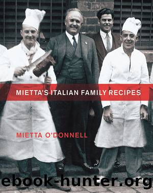 Mietta's Italian Family Recipes by Mietta O’Donnell