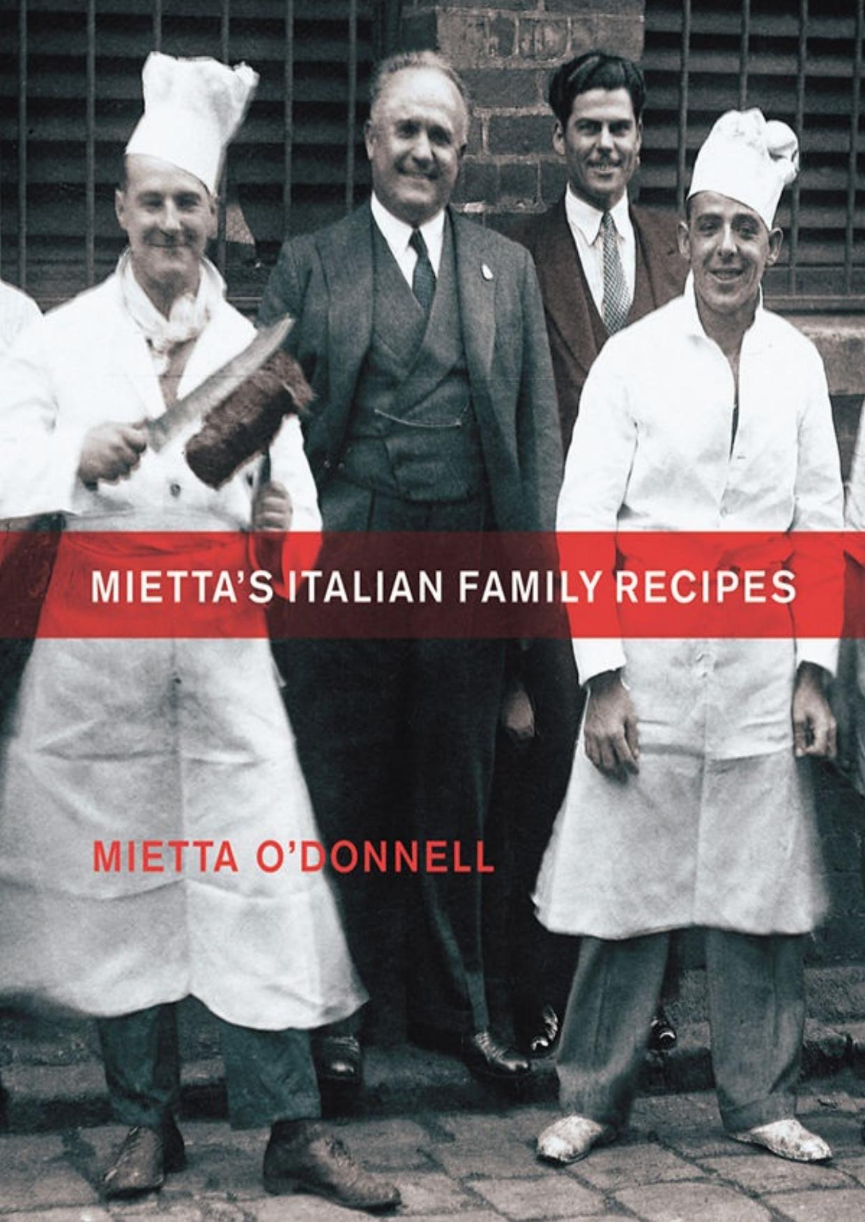 Miettaâs Italian family recipes by Mietta O’Donnell