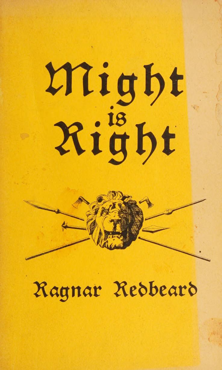Might Is Right Or the Survival of the Fittest by Ragnar Redbeard Walter Raleigh