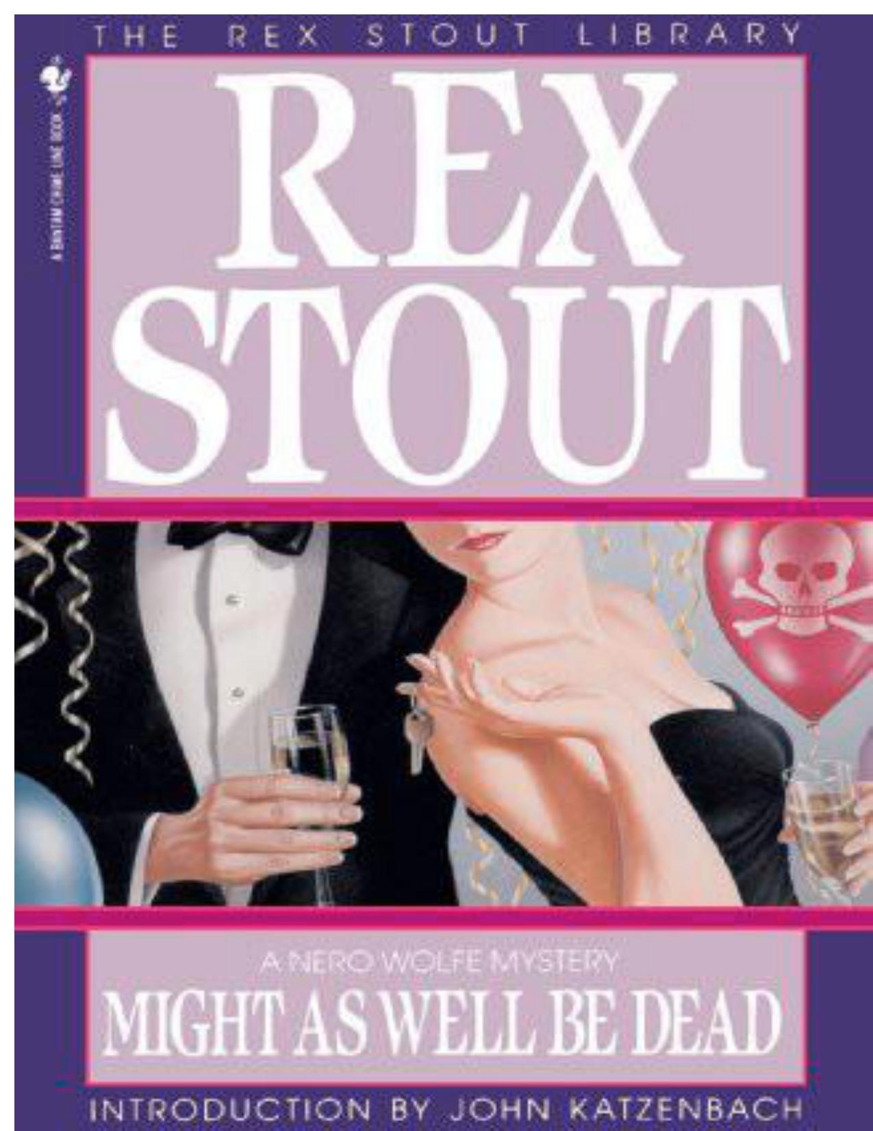 Might as Well Be Dead by Rex Stout