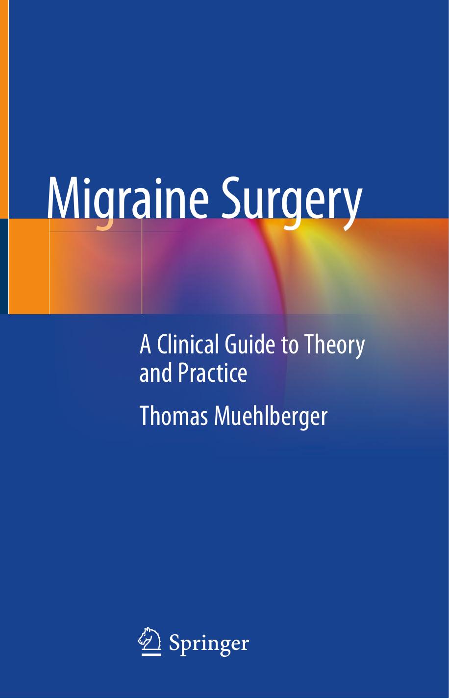 Migraine Surgery by Thomas Muehlberger