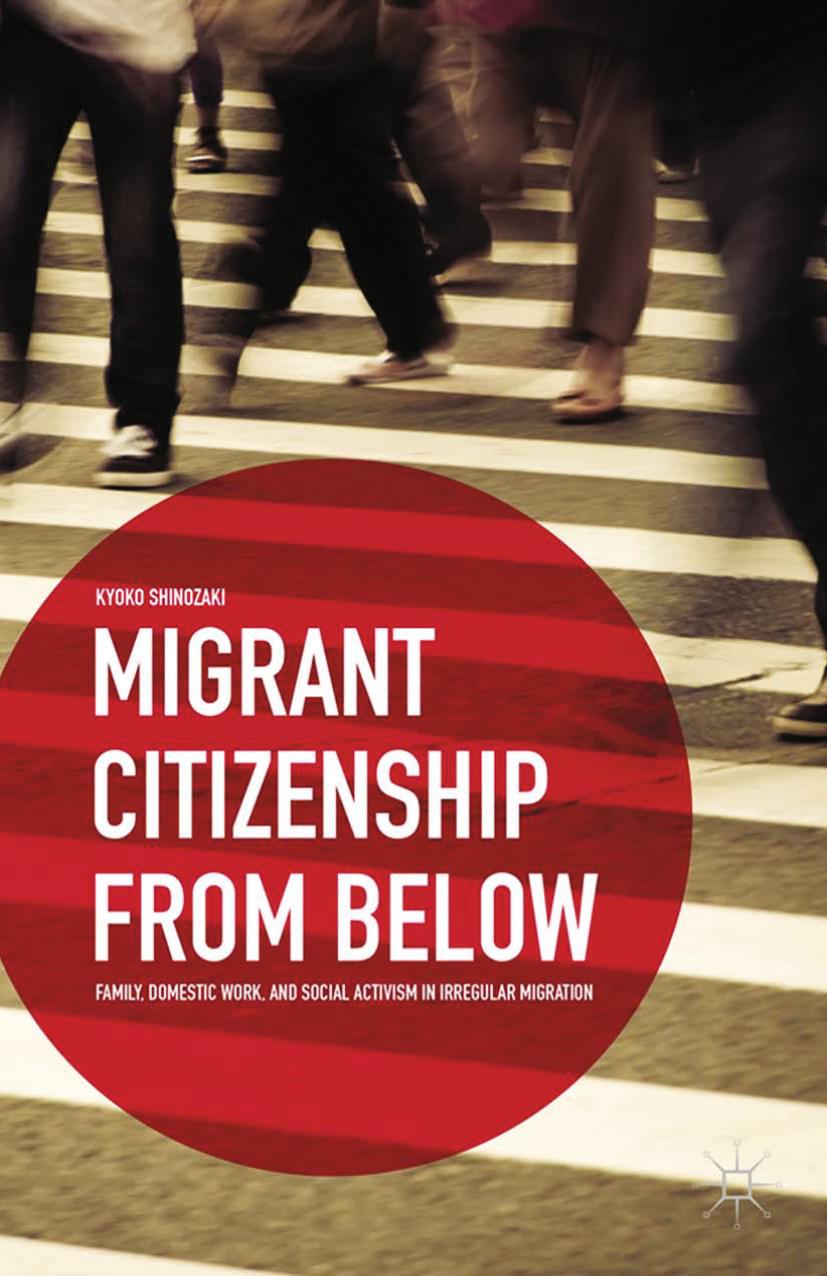 Migrant Citizenship from Below: Family, Domestic Work, and Social Activism in Irregular Migration by Unknow