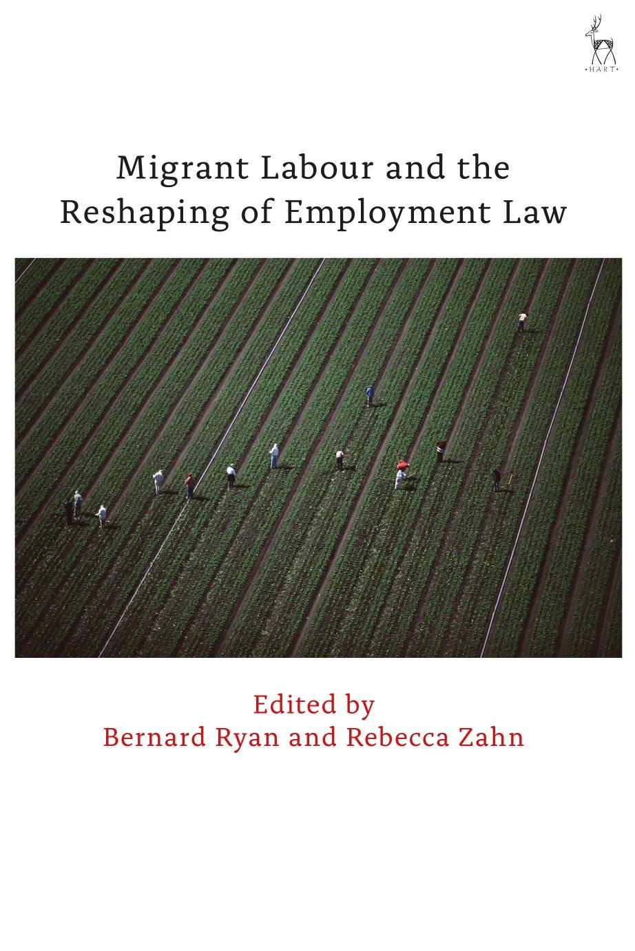 Migrant Labour and the Reshaping of Employment Law by Bernard Ryan Rebecca Zahn