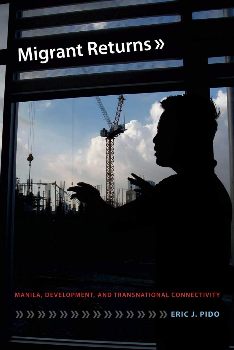 Migrant Returns: Manila, Development, and Transnational Connectivity by Unknow
