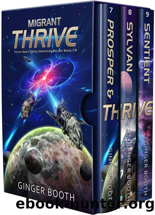 Migrant Thrive: Thrive Space Colony Adventures Box Set Books 7-9 by Ginger Booth