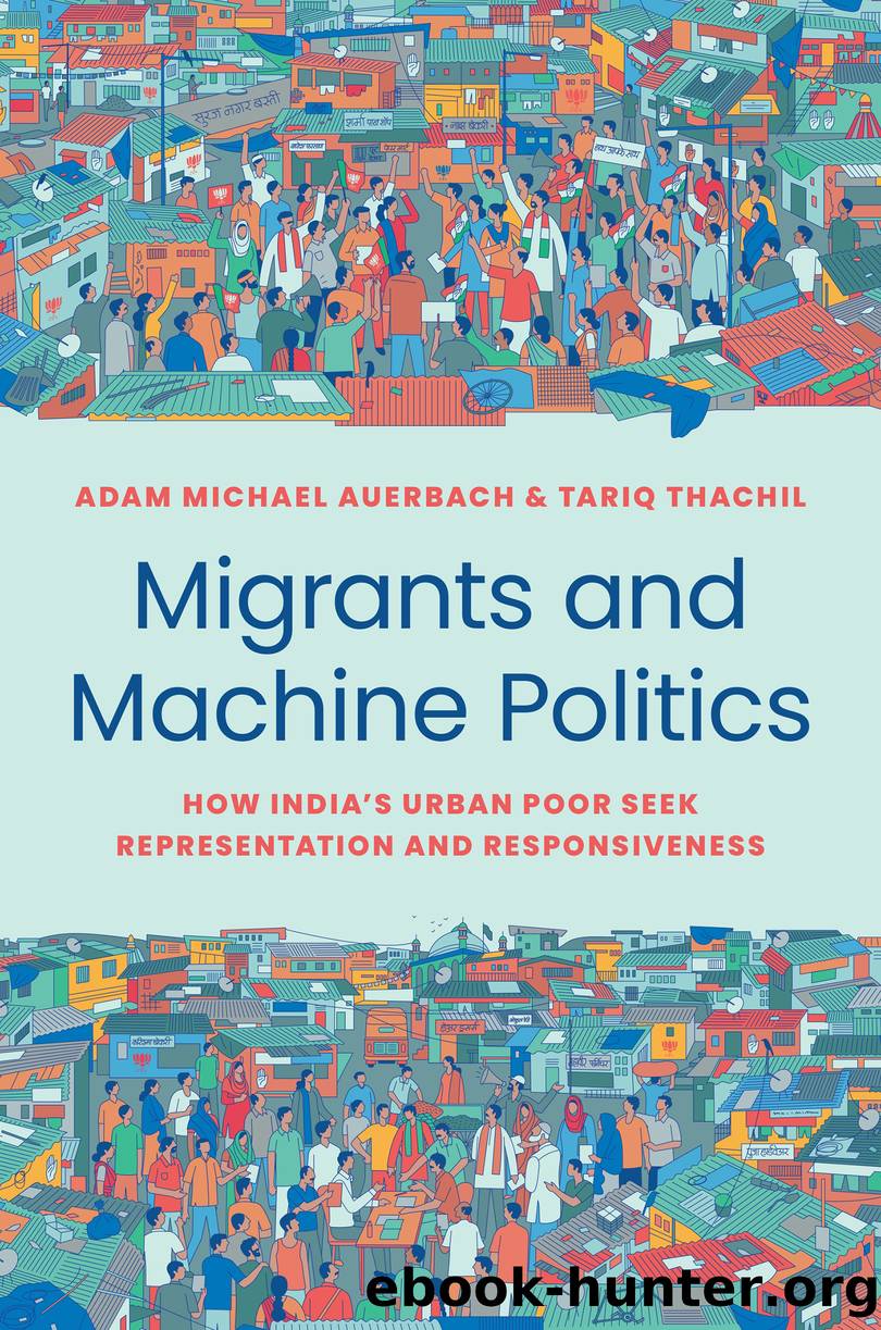 Migrants and Machine Politics by Adam Michael Auerbach;Tariq Thachil;