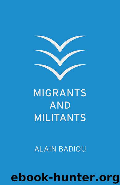 Migrants and Militants by Litvak Joseph Badiou Alain