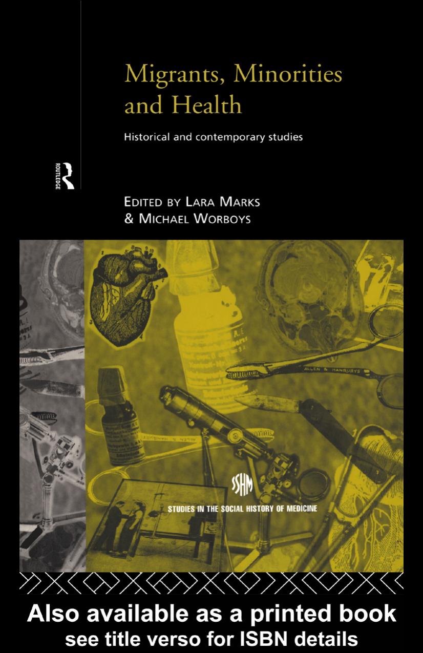 Migrants, Minorities and Health: Historical and Contemporary Studies (Studies in the Social History of Medicine) by Lara Marks
