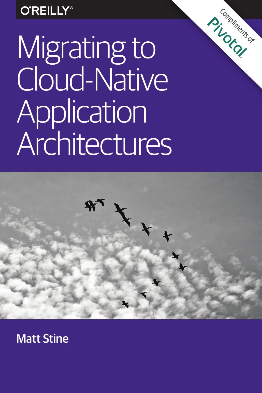 Migrating to Cloud Native Application Architectures by Stine M