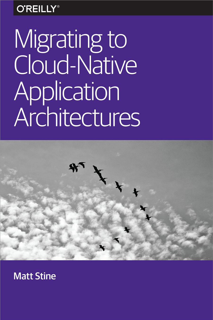 Migrating to Cloud-Native Application Architectures by Matt Stine