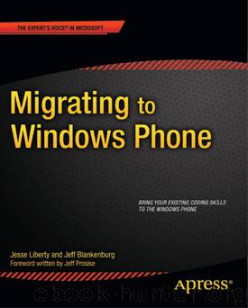 Migrating to Windows Phone 7 by Jesse Liberty & Jeff Blankenburg