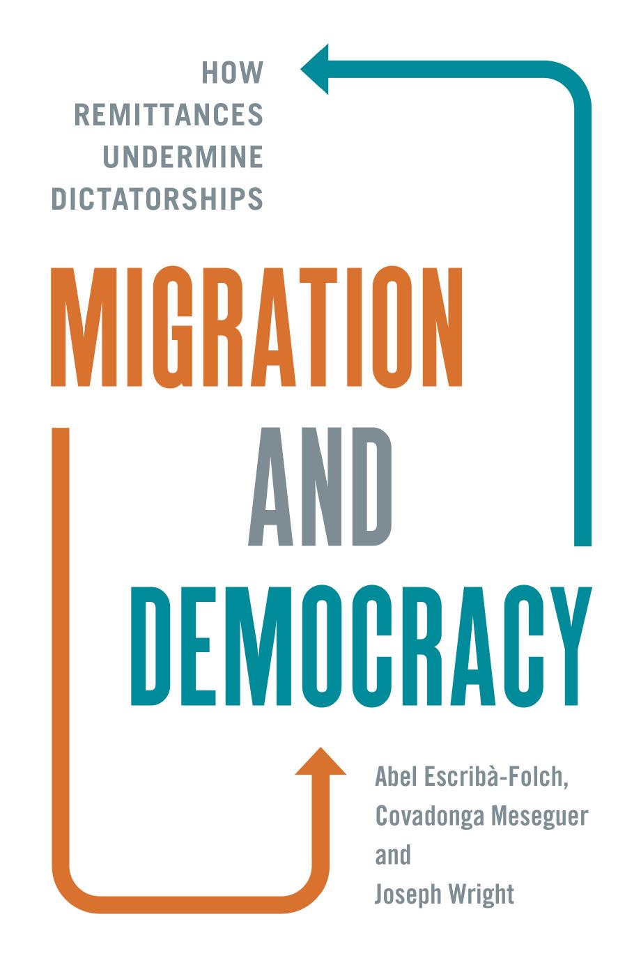 Migration and Democracy by Abel Escrib-Folch;Joseph Wright;Covadonga Meseguer;